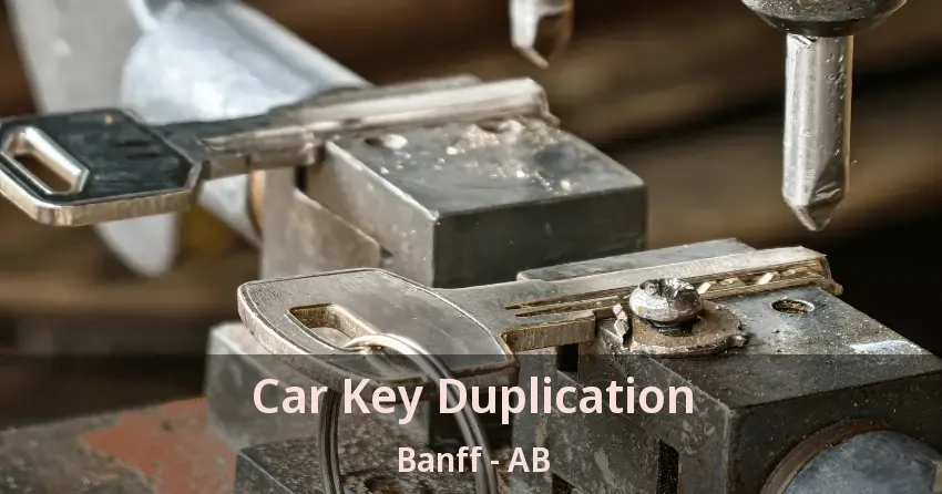 Car Key Duplication Banff - AB Car Key Duplication Banff - AB