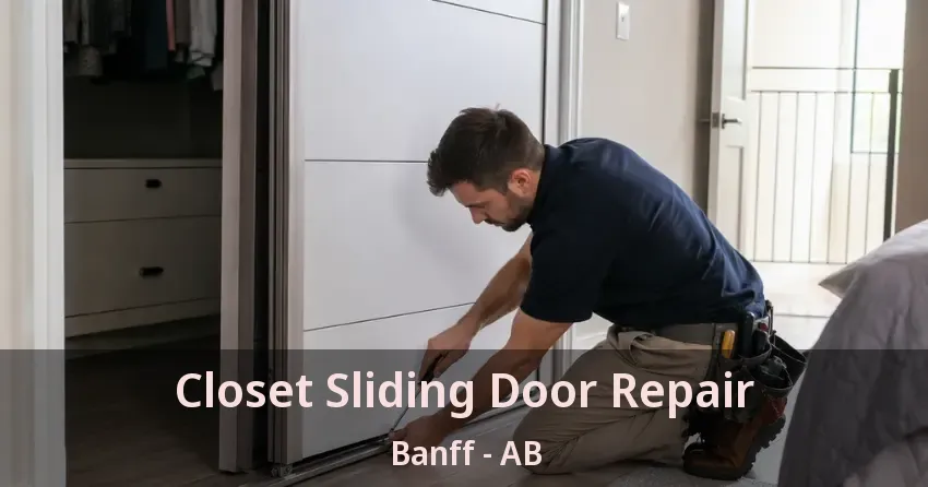 Closet Sliding Door Repair Banff - AB