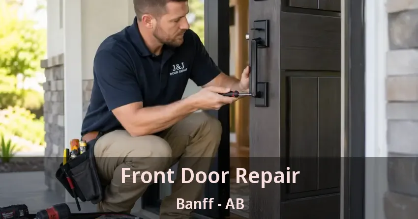 Front Door Repair Banff - AB