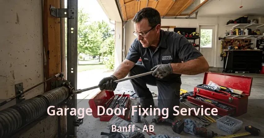 Garage Door Fixing Service Banff - AB Garage Door Fixing Service Banff - AB