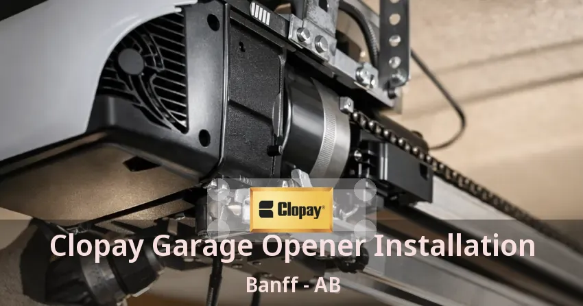 Clopay Garage Opener Installation Banff - AB Clopay Garage Opener Installation Banff - AB