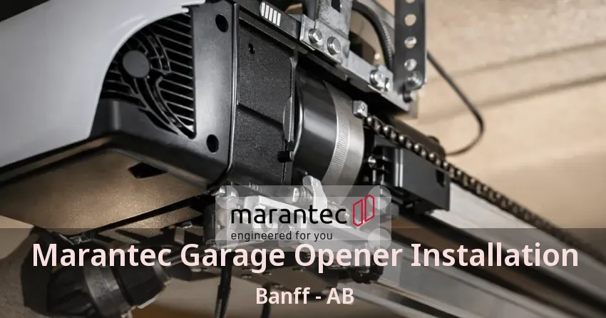 Marantec Garage Opener Installation Banff - AB Marantec Garage Opener Installation Banff - AB