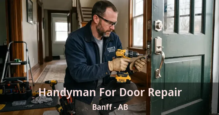 Handyman For Door Repair Banff - AB Handyman For Door Repair Banff - AB