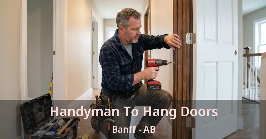 Handyman To Hang Doors Banff - AB