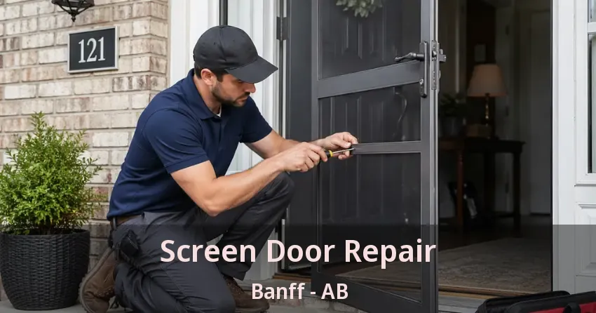 Screen Door Repair Banff - AB Screen Door Repair Banff - AB